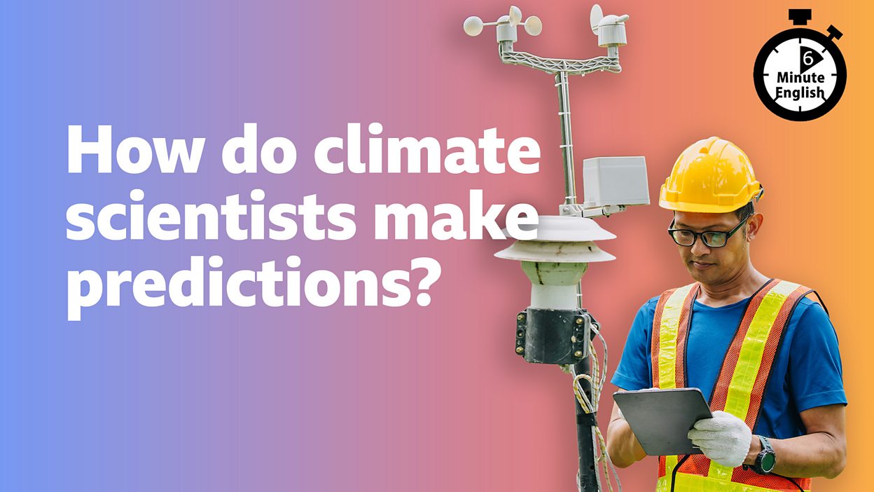 کاور اپیزود How do climate scientists make predictions? از 6 Minute English